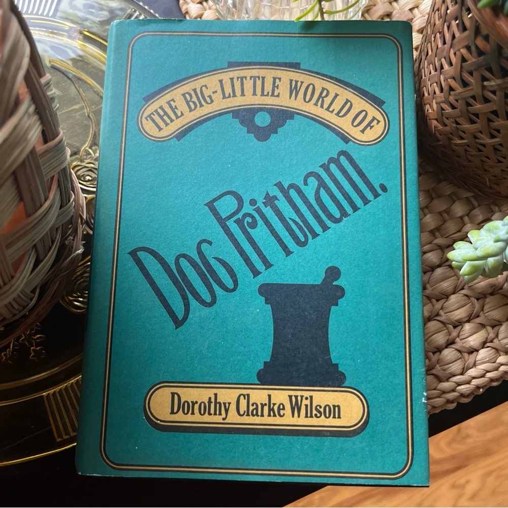 Dorothy Clarke Wilson / The Big-Little World of Doc Pritham 1971 1st Ed.